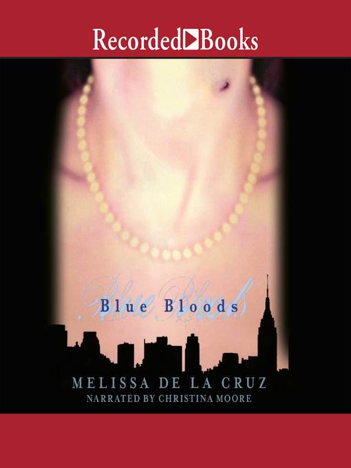 Title details for Blue Bloods by Melissa De La Cruz - Available